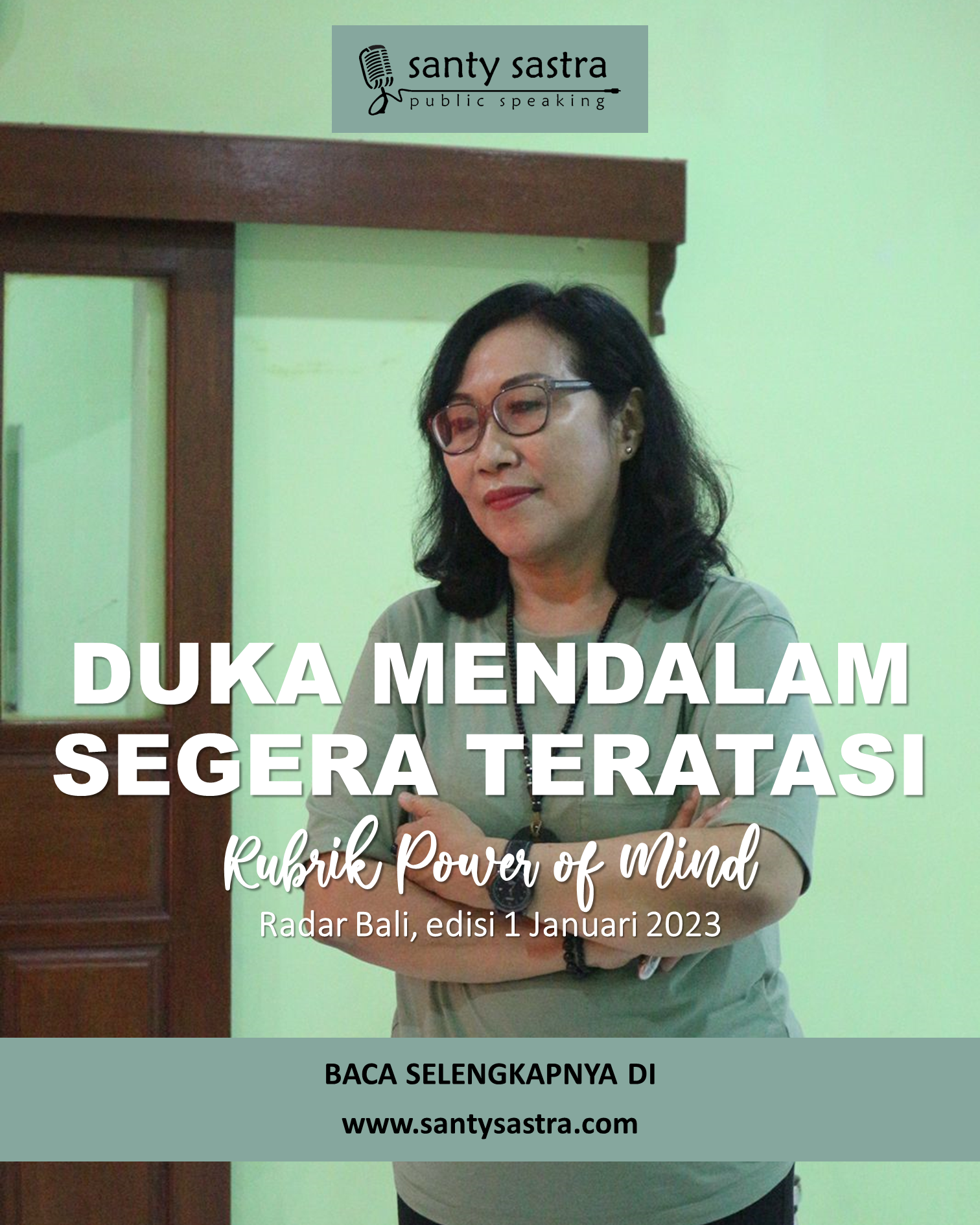 1 - Duka Mendalam Segera Teratasi - Rubrik Power of Mind - Santy Sastra - Radar Bali - Jawa Pos - Santy Sastra Public Speaking