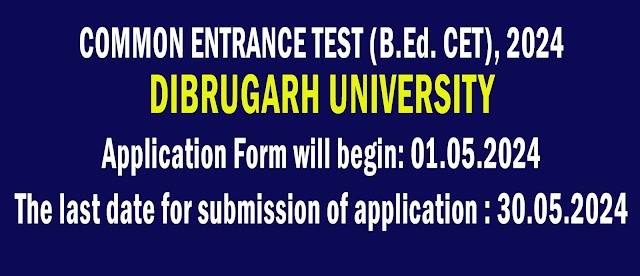 B.Ed. CET 2024, Dibrugarh University