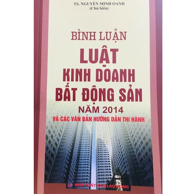 [ Sách ] Bình luận luật kinh doanh bất động sản năm 2014 và văn bản hướng dẫn thi hànH