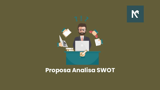 Contoh Proposal Usaha Dengan Analisis SWOT Kewirausahaan