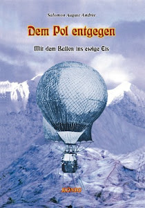 Dem Pol entgegen: Mit dem Ballon ins ewige Eis von Salomon A Andrèe (Juni 2009) Gebundene Ausgabe