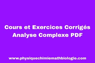 Cours et Exercices Corrigés Analyse Complexe PDF