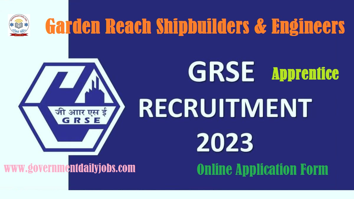 GRSE APPRENTICE RECRUITMENT 2023: APPLY ONLINE FOR 250 POSTS