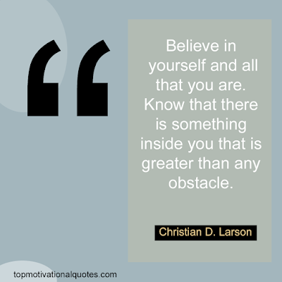 Uplifting Quotes - Believe In Yourself Inspirational saying about inside power