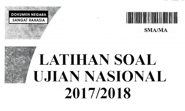 Soal Latihan UN UNBK SMA Tahun 2018