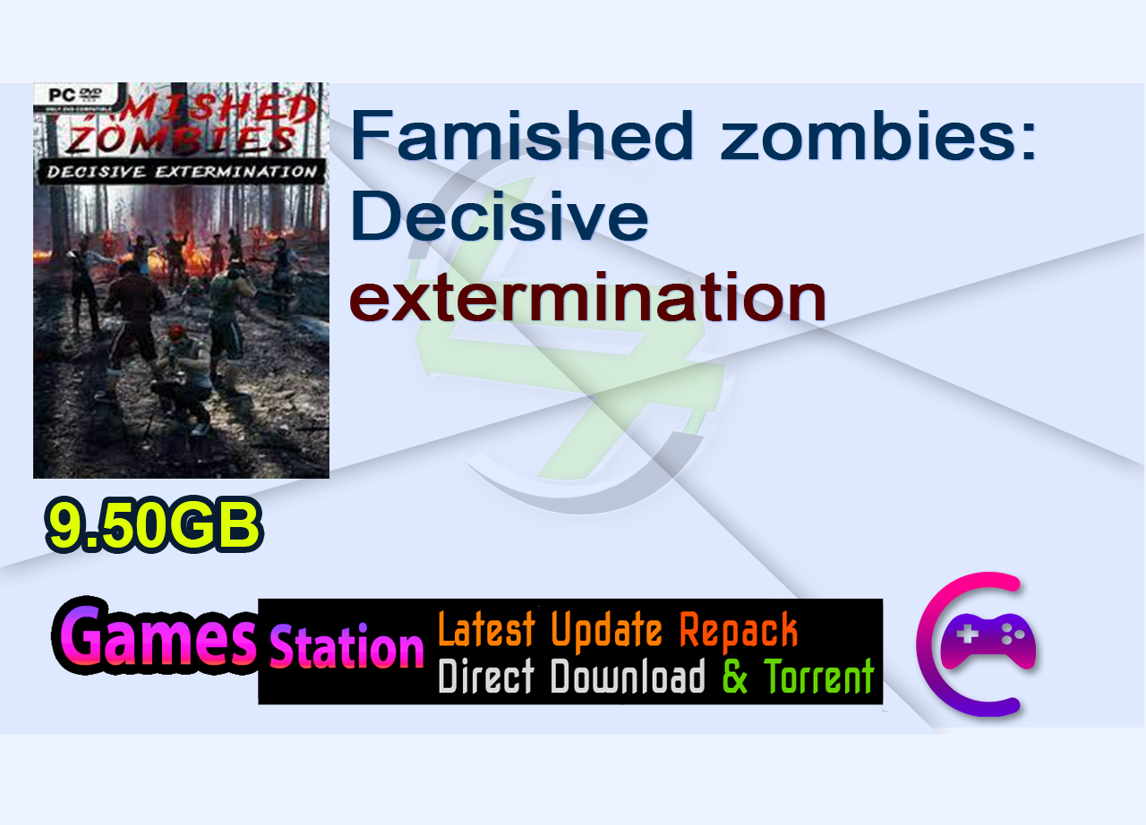 Famished zombies: Decisive extermination