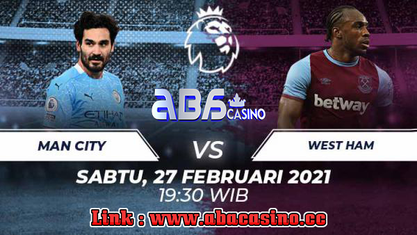 Prediksi Liga Inggris City vs West Ham Sabtu 27 Februari 2021