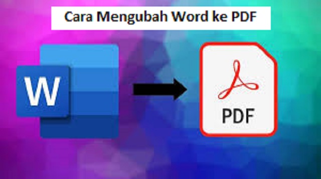  Baik masih kuliah ataupun yang sudah bekerja Cara Mengubah Word ke PDF Terbaru