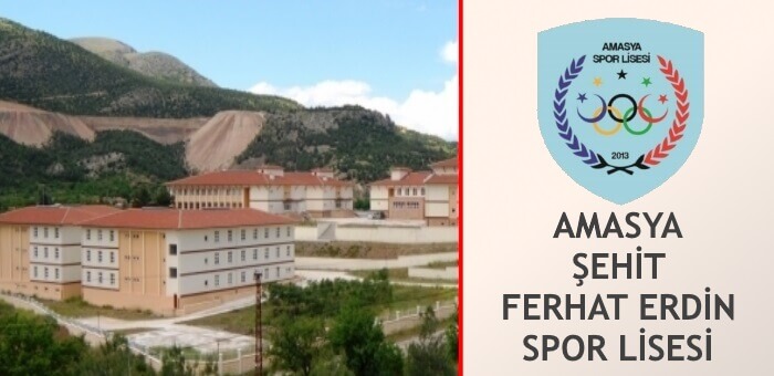 AMASYA ŞEHİT FERHAT ERDİN SPOR LİSESİ