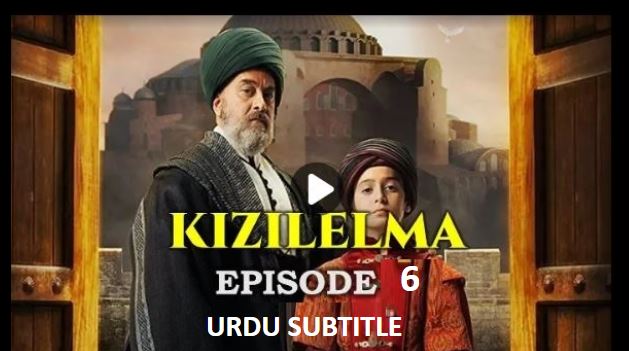 Red Apple Kizil Elma Episode 6 with Urdu Subtitles