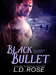 Black Bullet (The Order of the Senary #2) by L.D. Rose 