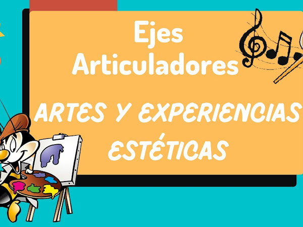 Ejes Articuladores 7- Artes y Experiencias Estéticas