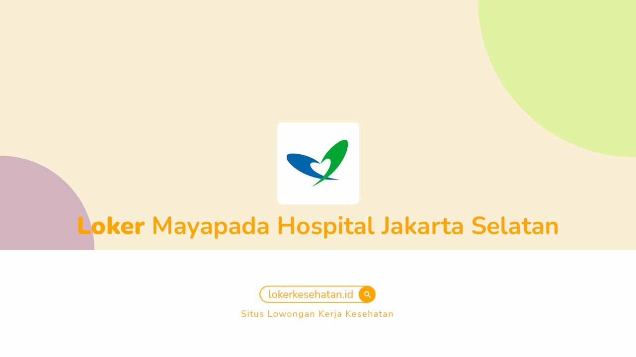 Loker Mayapada Hospital Jakarta Selatan