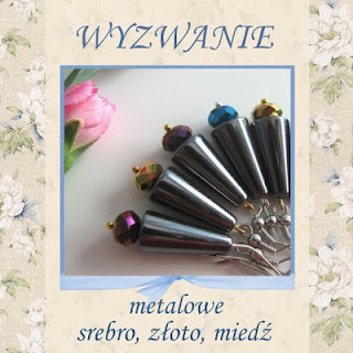 http://szuflada-szuflada.blogspot.ie/2015/06/wyzwanie-6-metalowe-srebro-zoto-miedz.html