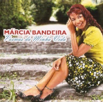 Márcia Bandeira – Poemas da Minha Vida (2007)