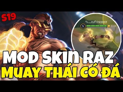 Mod Skin Raz Muay Thái Có Đá Bản Update Mới Nhất Mùa 19 Âm Thanh Chuẩn Liên Quân Mobile | KuLBoy