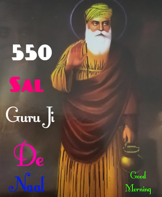 Good Morning Happy Guru Purab Guru Nanak Dav Ji