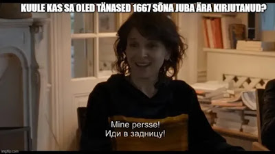 novembri kirjutamismaratoni meem. taustapildil kaader mingist romantilisest filmist prantsuse näitlejannaga. Näitlejanna paikneb koduselt kodanlikus keskkonnas, raamatuvirnadega koormatud kirjutuslaua taga ja tundub lõbus või siis sarkastiline. Meemitekst: Kuule kas sa oled tänased 1667 sõna juba ära kirjutanud? Vastuseks näitlejanna repliik subtiitrites: Mine persse!