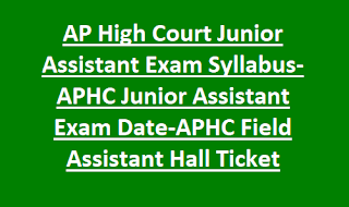 AP High Court Junior Assistant Exam Syllabus- APHC Junior Assistant Exam Date-APHC Field Assistant Hall Ticket