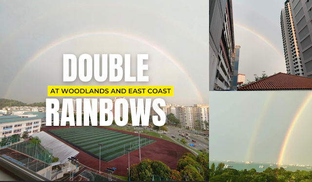 Double Rainbows Sightings around Singapore on 21st Apr