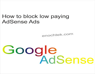 how to block low paying adsense ads