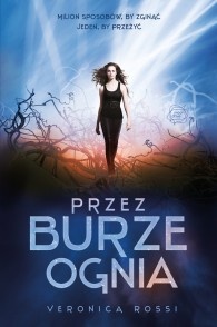  Przez burze ognia - Veronica Rossi