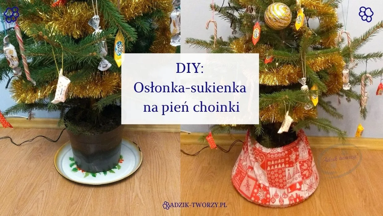 Osłonka na choinkę DIY na stojak, sukienka na pień choinki DIY - Adzik tworzy