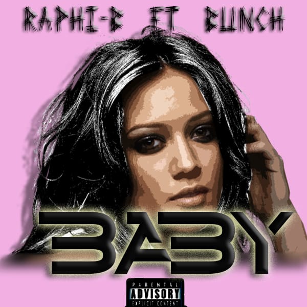 MUSIC: Raphi B ft Bunch - Baby mp3