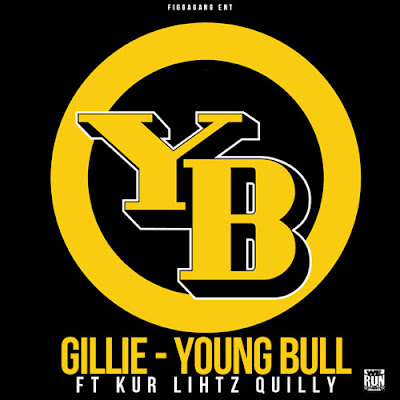 Gillie Da Kid "Young Bull" Featuring Kur, Quilly & Lihtz / www.hiphopondeck.com