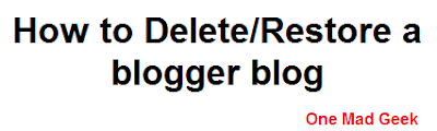 How to Delete/Restore a blogger blog