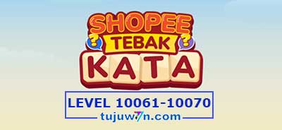 tebak-kata-shopee-level-10066-10067-10068-10069-10070-10061-10062-10063-10064-10065