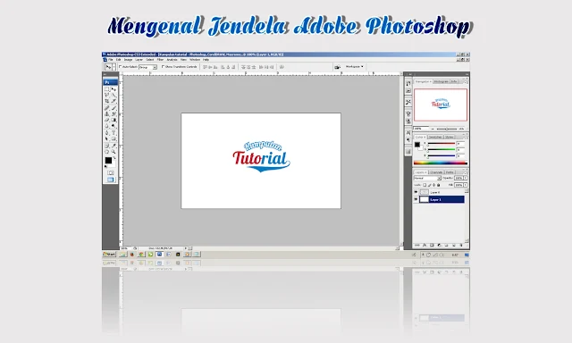 Tutorial Adobe Photoshop : Pemula, belajar photoshop dasar, mengenal jendela adobe photoshop, belajar photoshop mudah, photoshop beginner, artikel tentang photoshop lengap, dasar photoshop, memulai bekerja dengan photoshop. Tutorial photoshop lengkap untuk pemula.