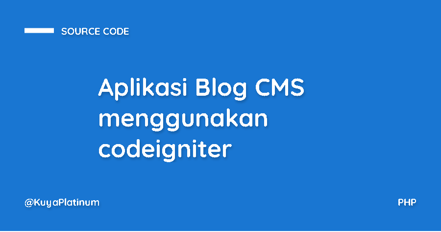 Aplikasi Blog CMS menggunakan codeigniter