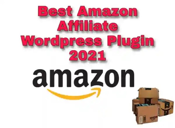 Best Amazon Affiliate Wordpress Plugin 2021