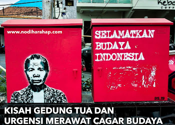 Kisah Gedung Tua dan Urgensi Merawat Cagar Budaya Indonesia