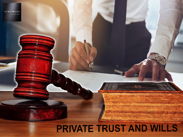 Private Trust and Wills