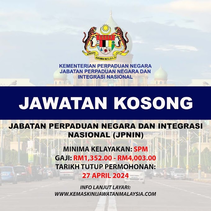 Jawatan Kosong Jabatan Perpaduan Negara Dan Integrasi Nasional (JPNIN) 2024.