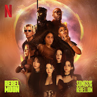 New Soundtracks: REBEL MOON - SONGS OF THE REBELLION (Various Artists) - EP