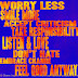 Worry less Smile more Accept criticism Take responsibility Listen & love Don't hate Embrace change Feel good anyway