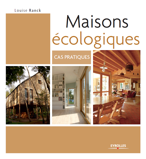 Maisons écologiques, CAS PRATIQUES Par Louise Ranck