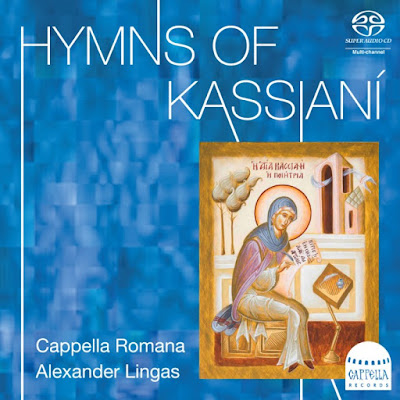 The Hymns of Kassiani; Cappella Romana, Alexander Lingas; Cappella Records