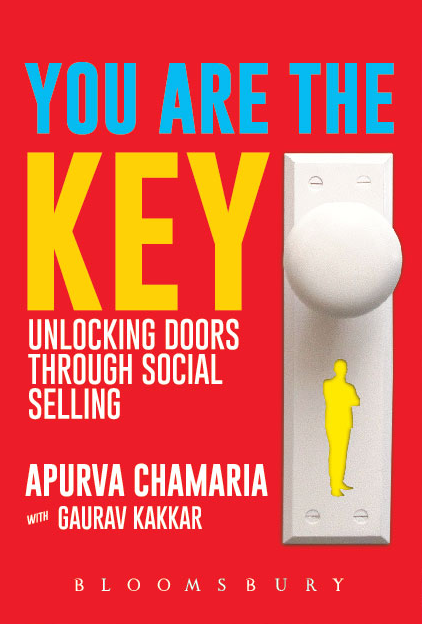 Book Review : You Are The Key - Unlocking Doors Through Social Selling - Apurva Chamaria with Gaurav Kakkar