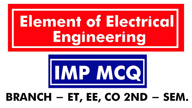 22213 Elements of Electronics,Element of electrical Engg.,2nd semester Electrical MCQs,computer engineering,Electronic Engineering,2nd semester mcq bank,Diploma 2nd sem.,