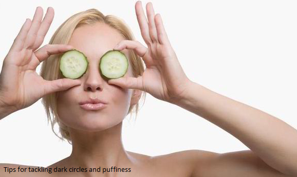 Tips for tackling dark circles and puffiness