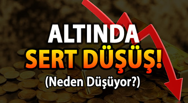 Altın neden düşüyor