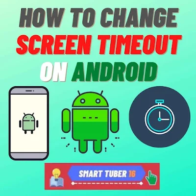 How to Change Screen Timeout on Android