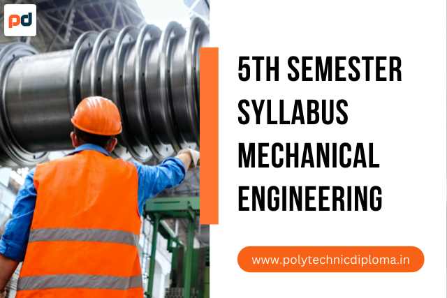 Polytechnic 5th Semester Syllabus Mechanical [ PDF Download ]