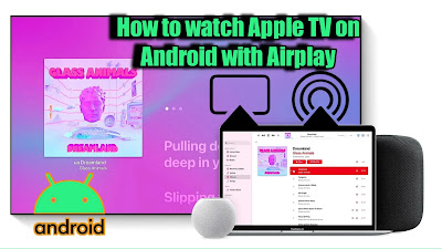 How To Stream Apple TV On Android