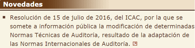 Resolución de 15 de julio de 2016, del Instituto de Contabilidad y Auditoría de Cuentas, por la que se someten a información pública la modificación de Normas Técnicas de Auditoría, resultado de la adaptación de las Normas Internacionales de Auditoría para su aplicación en España; así como la modificación del Glosario de términos.