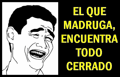 chiste-meme-madrugar-cerrado